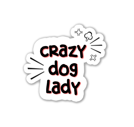 Crazy Dog Lady Sticker