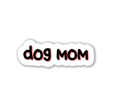 Dog Mom Sticker